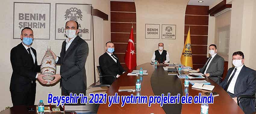 Beyşehir'in 2021 yılı yatırım projeleri ele alındı