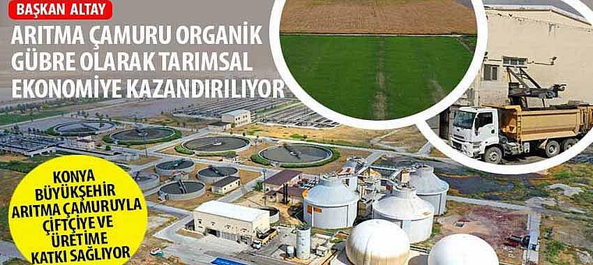 Konya Büyükşehir Arıtma Çamuruyla Çiftçiye ve Üretime Katkı Sağlıyor