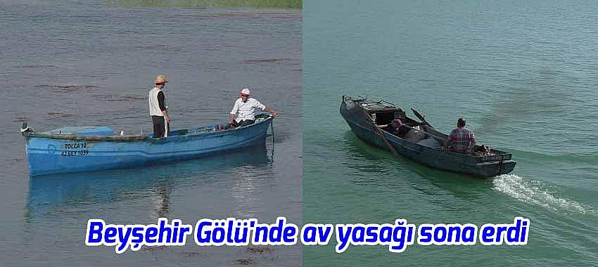 Beyşehir Gölü'nde balık avlama yasağı sona erdi