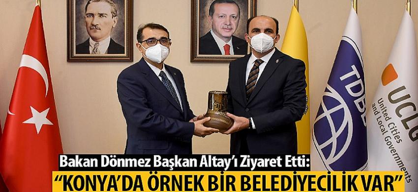 Bakan Dönmez: “Konya’da Örnek Bir Belediyecilik Var”