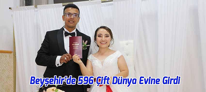 Beyşehir'de 596 Çift Dünya Evine Girdi