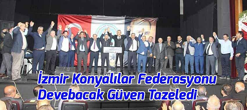 İzmir Konyalılar Federasyonu'nda Devebacak Güven Tazeledi