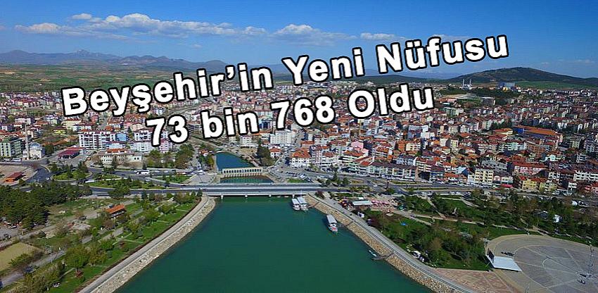 Beyşehir'in Yeni Nüfusu 73 Bin 768 Oldu