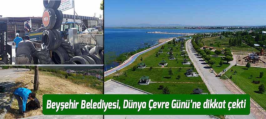 Beyşehir Belediyesi Dünya Çevre Günü’ne dikkat çekti
