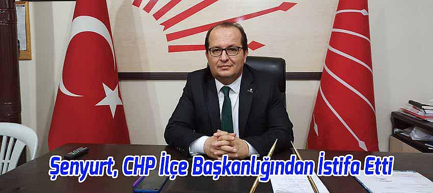 Şenyurt, CHP Beyşehir İlçe Başkanlığından İstifa Etti