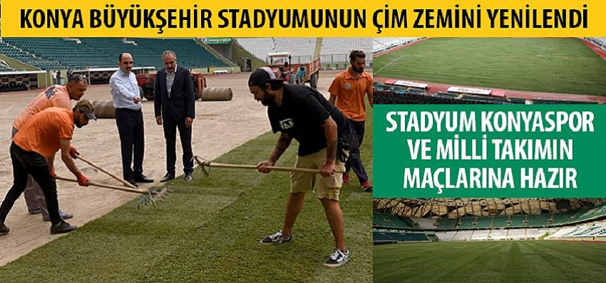 Konya Büyükşehir Stadyumunun Çim Zemini Yenilendi