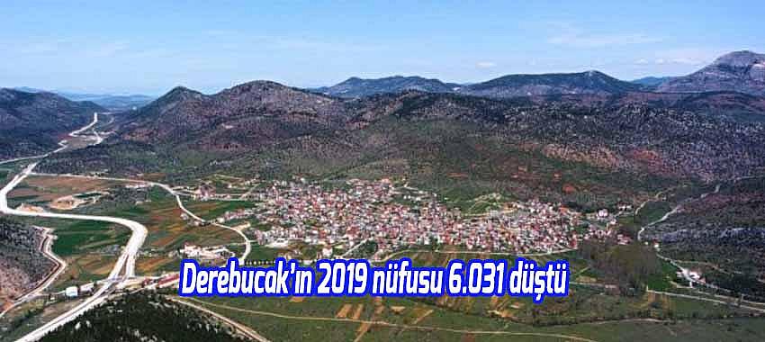 Derebucak’ın 2019 nüfusu 6.031'e düştü