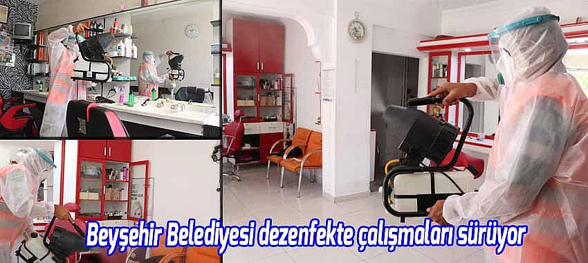 Beyşehir Belediyesi dezenfekte çalışmaları sürüyor