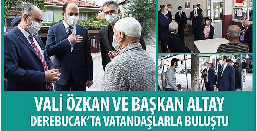 Vali Özkan ve Başkan Altay Derebucak’ta Vatandaşlarla Buluştu