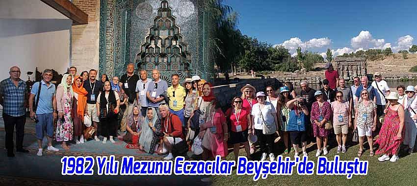 1982 Yılı Mezunu Eczacılar Beyşehir'de Buluştu