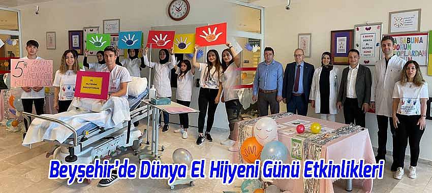Beyşehir Devlet Hastanesi'nde dünya el hijyeni günü etkinlikleri düzenlendi.