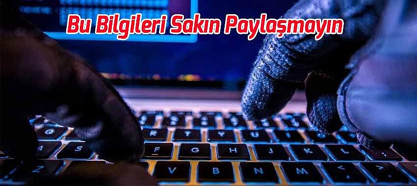 Konya Emniyeti Uyardı! Bu Bilgileri Sakın Paylaşmayın