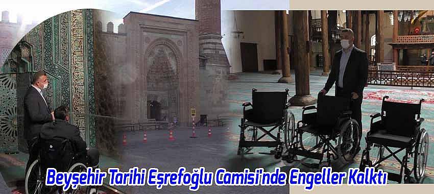 Beyşehir Tarihi Eşrefoğlu Camisi'nde Engeller Kalktı