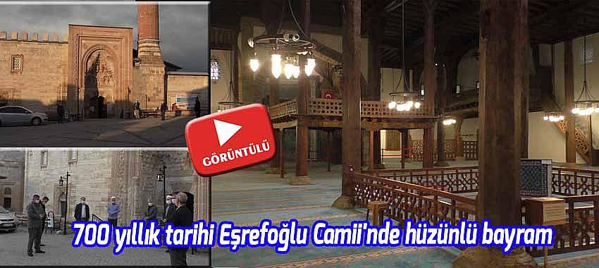 700 yıllık tarihi Eşrefoğlu Camii'nde hüzünlü bayram