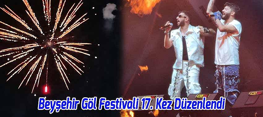 Uluslararası Beyşehir Göl Festivali 17. Kez Düzenlendi