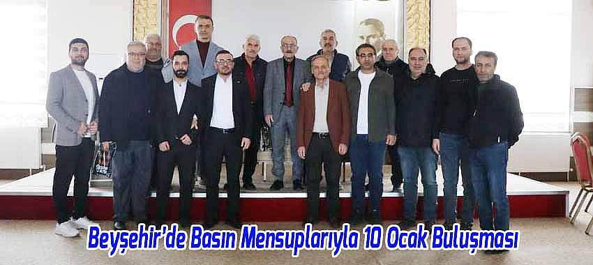 Beyşehir’de Basın Mensuplarıyla 10 Ocak Buluşması