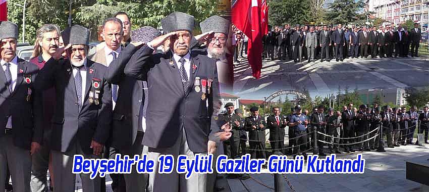 Beyşehir'de 19 Eylül Gaziler Günü Kutlandı