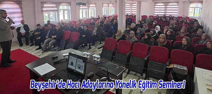 Beyşehir’de Hacı Adaylarına Yönelik Eğitim Semineri Düzenlendi