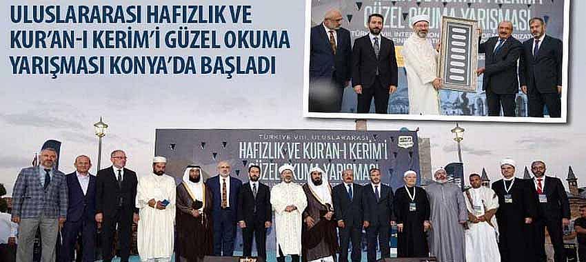 Uluslararası Hafızlık ve Kur’an-ı Kerim’i Güzel Okuma Yarışması Konya’da Başladı