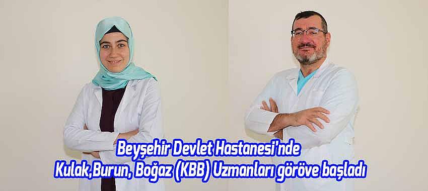 Beyşehir Devlet Hastanesi’nde uzman hekimler göreve başladı