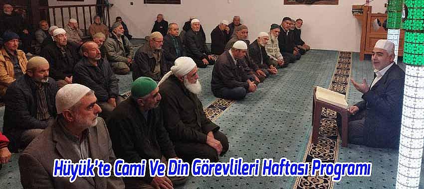 Hüyük’te Cami Ve Din Görevlileri Haftası Programı Düzenlendi