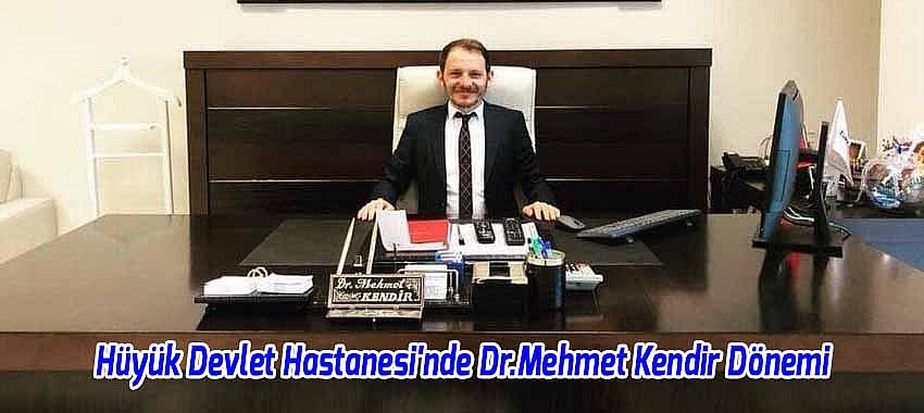 Hüyük Devlet Hastanesi Başhekimliğine Dr.Mehmet Kendir Atandı