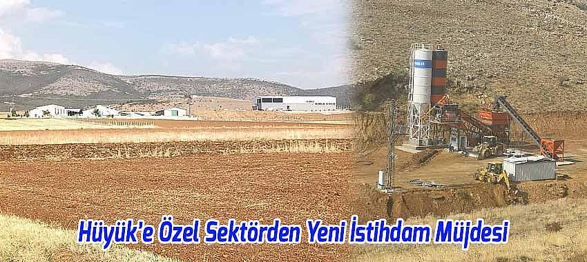 Hüyük’e Özel Sektörden Yeni İstihdam Müjdesi