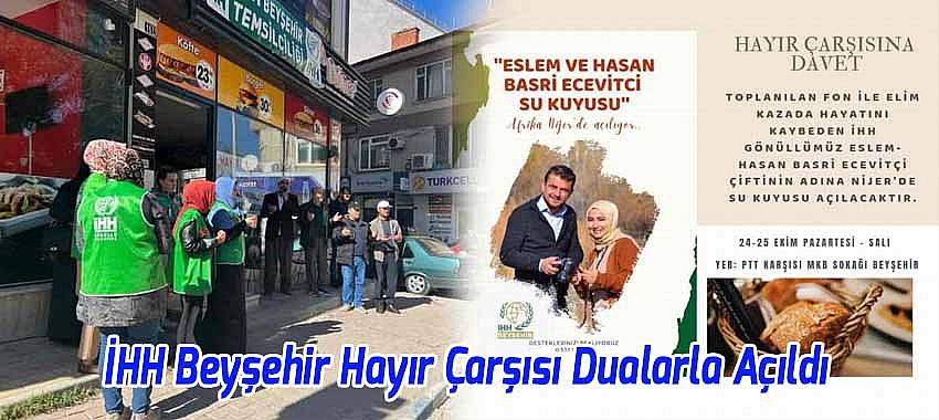 İHH Beyşehir Hayır Çarşısı Dualarla Açıldı