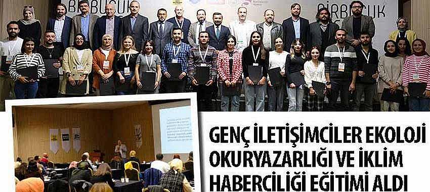 Genç İletişimciler Ekoloji Okuryazarlığı ve İklim Haberciliği Eğitimi Aldı