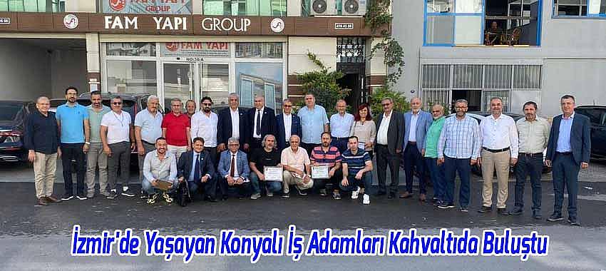 İzmir'de Yaşayan Konyalı İş Adamları Kahvaltıda Buluştu