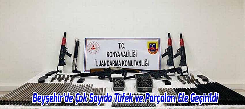 Beyşehir’de Çok Sayıda Tüfek ve Parçaları Ele Geçirildi