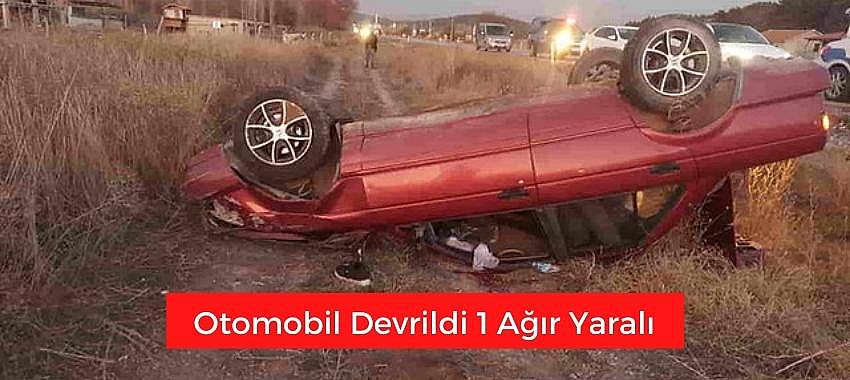 Otomobil devrildi 1 ağır yaralı