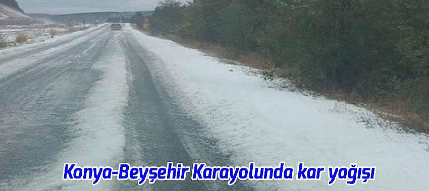 Konya-Beyşehir Karayolunda kar yağışı