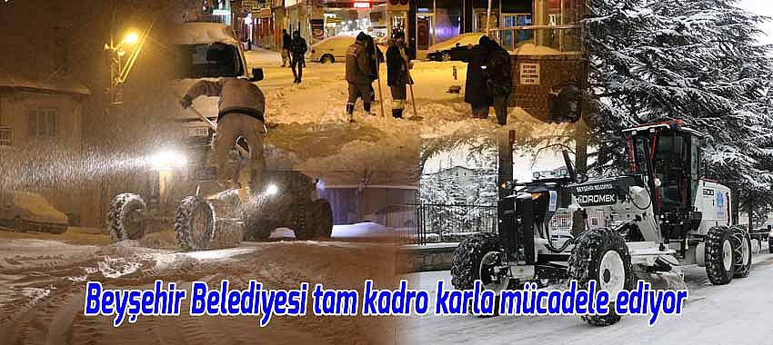 Beyşehir Belediyesi tam kadro karla mücadele ediyor