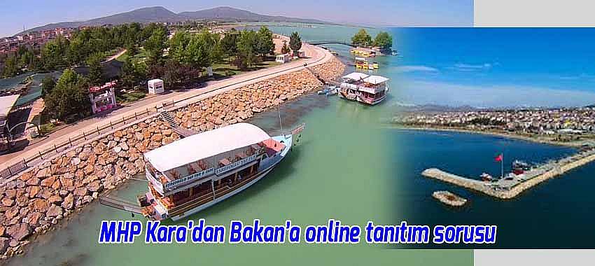 MHP'li Kara'dan Beyşehir online tanıtımı hakkında Bakan'a soru