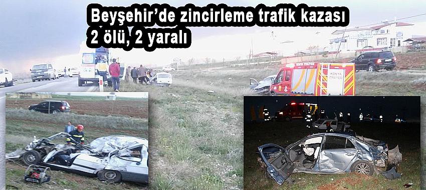 Beyşehir'de Zincirleme Trafik Kazası; 2 Ölü, 2 Yaralı