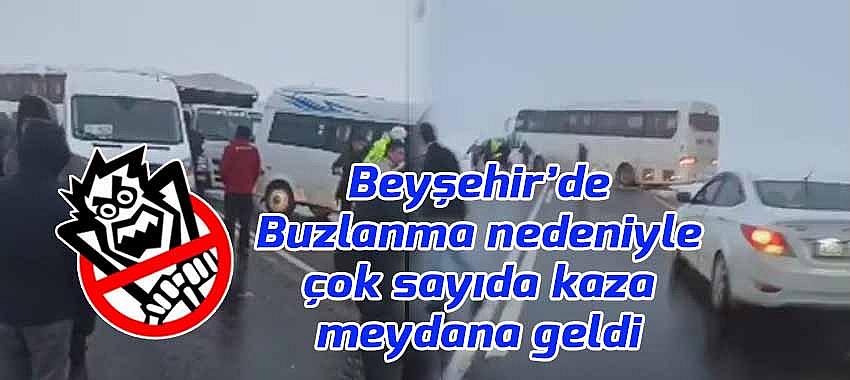 Beyşehir'de meydana gelen trafik kazalarında 18 kişi yaralandı.