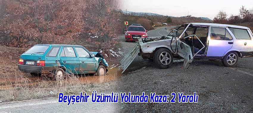 Beyşehir Üzümlü Yolunda Kaza: 2 Yaralı