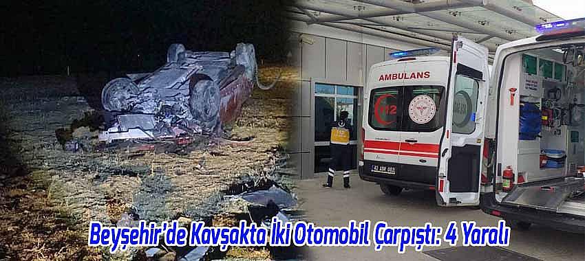 Beyşehir’de Kavşakta İki Otomobil Çarpıştı: 4 Yaralı