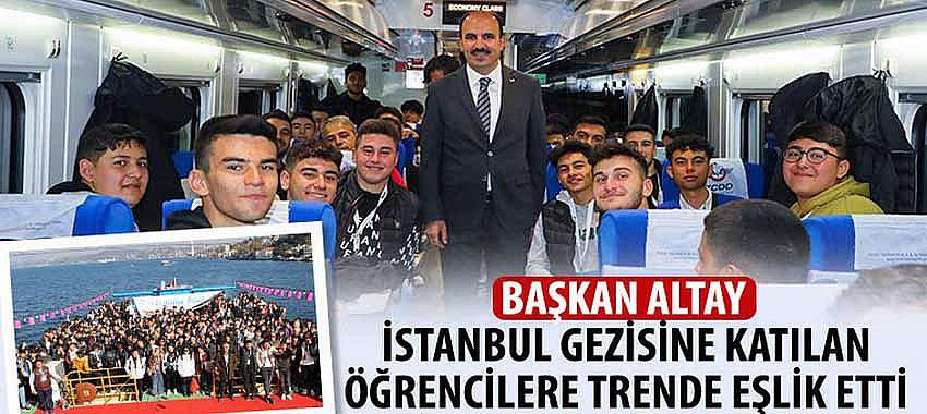 Başkan Altay İstanbul Gezisine Katılan Öğrencilere Trende Eşlik Etti