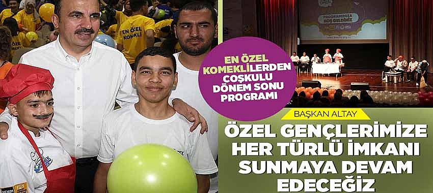 'En Özel KOMEK'lilerden Coşkulu Dönem Sonu Programı