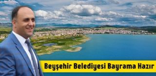 Beyşehir Belediyesi Bayrama Hazır