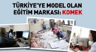 Türkiyeye Model Eğitim Markası: KOMEK