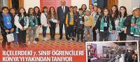 İlçelerdeki 7. Sınıf Öğrencileri Konya’yı Yakından Tanıyor