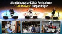 Altın Dokunuşlar Kültür Festivalinde 'Türk Dünyası' Rüzgarı Esiyor