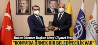 Bakan Dönmez: “Konya’da Örnek Bir Belediyecilik Var”