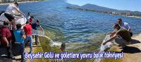 Beyşehir Gölü ve göletlere yavru balık takviyesi