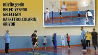 Büyükşehir Belediyespor Geleceğin Basketbolcularını Arıyor