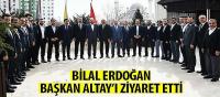Bilal Erdoğan Başkan Altay’ı Ziyaret Etti