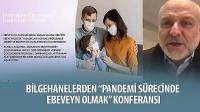 Bilgehanelerden ”Pandemi Sürecinde Ebeveyn Olmak” Konferansı